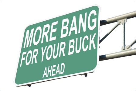 More Bang For Your Buck Highway Sign